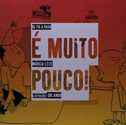E Muito Pouco!