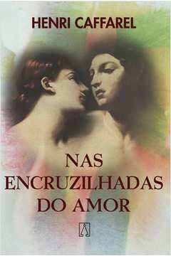 Nas encruzilhadas do amor