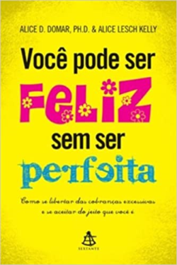Voce Pode Ser Feliz Sem Ser Perfeita