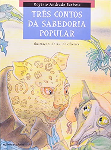 Tres Contos Da Sabedoria Popular