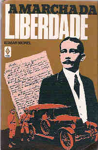 Marcha Da Liberdade - A Vida Do Reporter Da Coluna Prestes