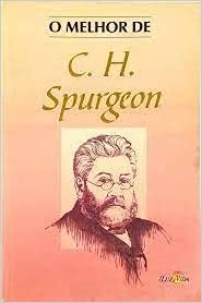 O Melhor De C. H. Spurgeon