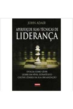 Aperfeicoe Suas Tecnicas De Lideranca