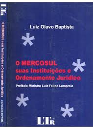 Mercosul Suas Instituicoes E Ordenamento Juridico, O