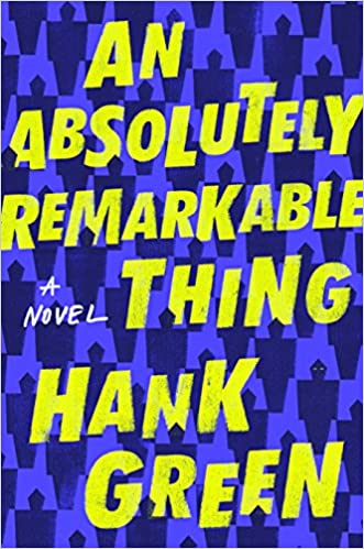 An Absolutely Remarkable Thing - A Novel