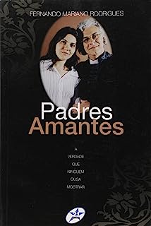 Padres Amantes - A Verdade que Ninguém Ousa Mostrar