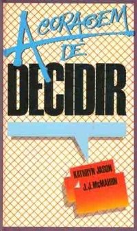 Coragem De Decidir, A