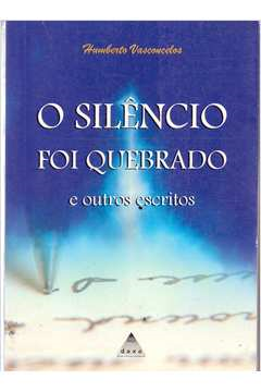 O Silencio Foi Quebrado