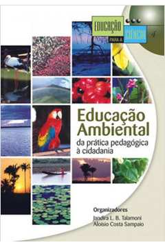 Educacao Ambiental : Da Pratica Pedagogica A Cidadania