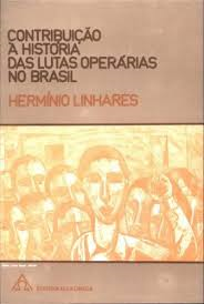 Contribuicao A Historia Das Lutas Operarias No Brasil
