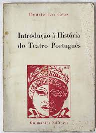 Introducao A Historia Do Teatro Portugues