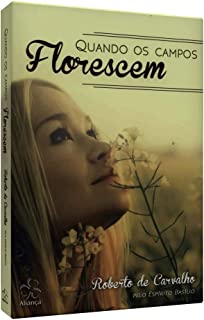 Quando Os Campos Florescem