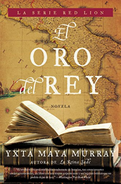 El Oro Del Rey - Novela