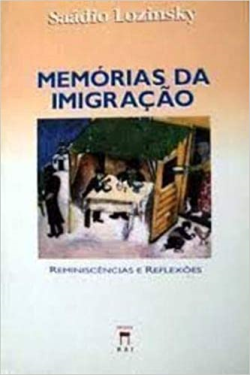 Memorias Da Imigracao - Reminiscencias E Reflexoes