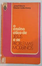 O Ensino Etico De Jesus E Os Problemas Modernos