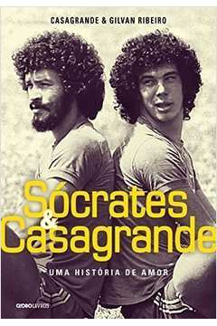 Socrates E Casagrande - Uma Historia De Amor