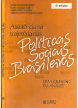Assistencia Na Trajetoria Das Politicas Sociais Brasileiras - Uma Questao Em Analise