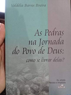 As Pedras Na Jornada Do Povo De Deus - Como Se Livrar Delas