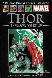 Thor O Renascer Dos Deuses - A Colecao Oficial De Graphic Novels 52 - Capa Dura