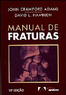 Manual De Fraturas - Incluindo Lesoes Articulares