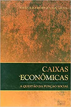Caixas Economicas - A Questao Da Funcao Social