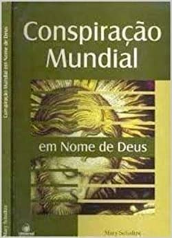 Conspiracao Mundial Em Nome De Deus