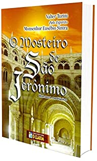 Mosteiro De Sao Jeronimo / Pelo Espirito Monsenhor Eusebio Sintra