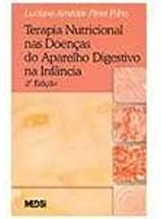 Terapia Nutricional Nas Doencas Do Aparelho Digestivo Na Infancia