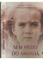 Sem Medo Do Amanha - Pelo Espirito Moacyr