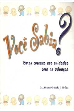 Voce Sabia - Erros Comuns Nos Cuidados Com As Criancas