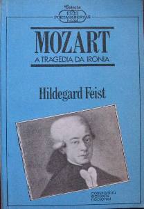 Mozart - A Tragedia Da Ironia