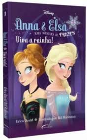 Anna e Elsa - viva a rainha!