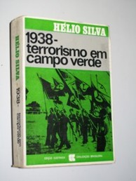 O Ciclo De Vargas - 1938 - Terrorismo Em Campo Verde