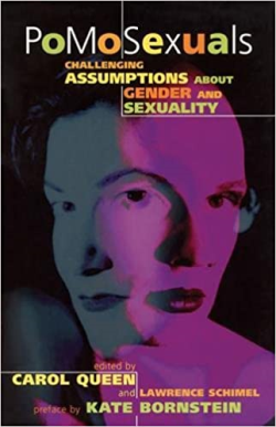 Pomosexuals Challenging Assumptions About Gender And Sexuality