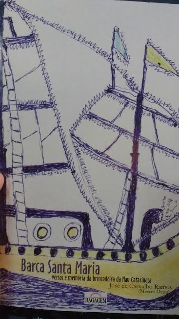 Barca Santa Maria - Versos E Memoria Da Brincadeira Da Nau Catarineta