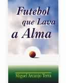 Futebol Que Lava A Alma