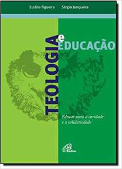 Teologia E Educacao - Educar Para A Caridade E A Solidariedade