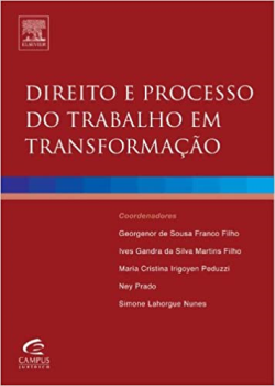 Direito E Processo Do Trabalho Em Transformacao