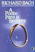 Ponte Para O Sempre, A - Um Romance De Amor