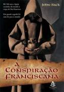 A Conspiracao Franciscana