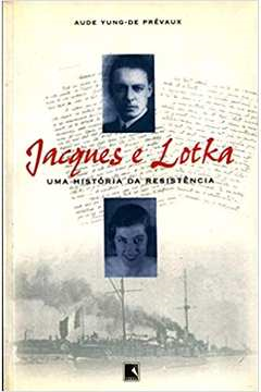 Jacques E Lotka Uma Historia Da Resistencia