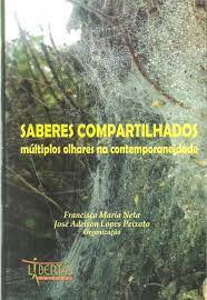 Saberes Compartilhados - Multiplos Olhares Na Contemporaneidade