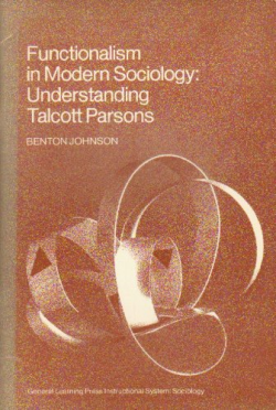 Functionalism In Modern Sociology - Understanding Talcott Parsons