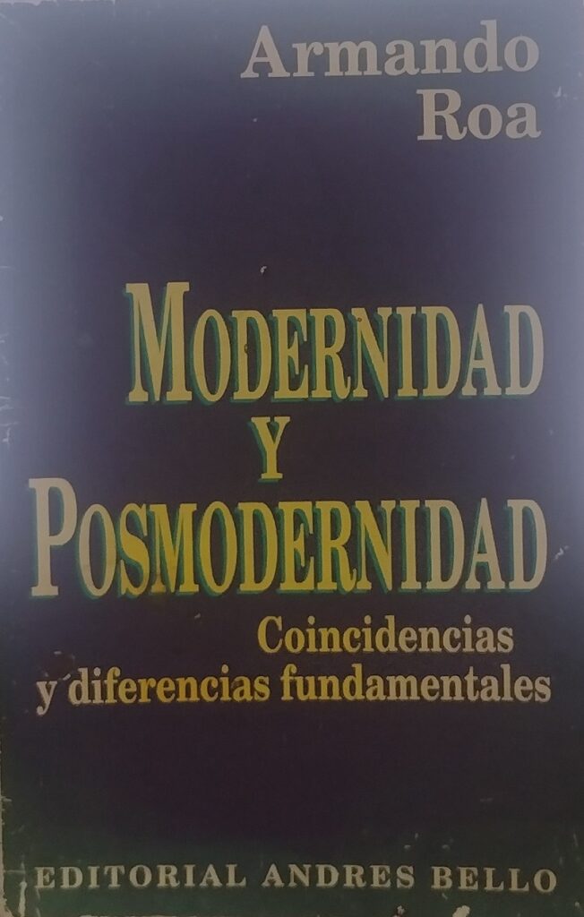 Modernidad Y Posmodernidad - Coincidencias y Diferencias Fundamentales