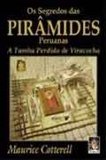 Os Segredos Das Piramides Peruanas - A Tumba Perdida De Viracocha