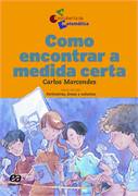 Como Encontrar A Medida Certa - Perimetros, Areas E Volumes