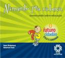 Alimento Pra Cabeca -conversando Sobre Educacao