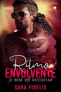 Ritmo Envolvente - O Bebe Do Rockstar