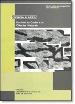 Ciencia E Arte. Euclides Da Cunha E As Ciencias Naturais