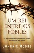 Um Rei Entre Os Pobres
